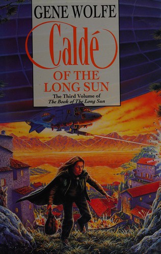 Gene Wolfe: Caldé of the Long Sun (1994, Hodder & Stoughton)