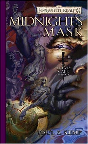 Paul S. Kemp: Midnight's Mask (Forgotten Realms: The Erevis Cale Trilogy, Book 3) (Paperback, Wizards of the Coast)