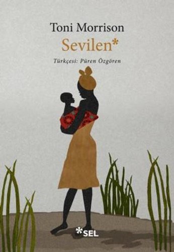 Toni Morrison: Sevilen (Paperback, 2016, Sel Yayıncılık, Sel Yaynclk)