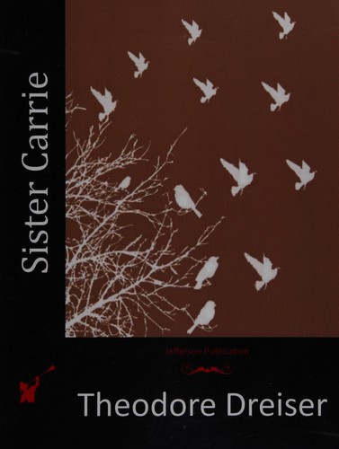 Theodore Dreiser: Sister Carrie (2015, Jefferson Publications)