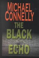 Michael Connelly: The black echo (2001, Thorndike Press, Chivers Press)