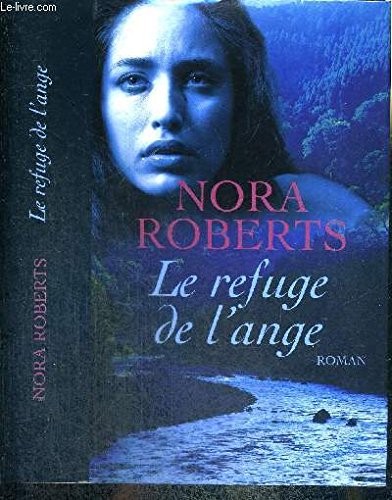 Nora Roberts: Le refuge de l'ange (Hardcover, 2008, Quebec Loisirs)