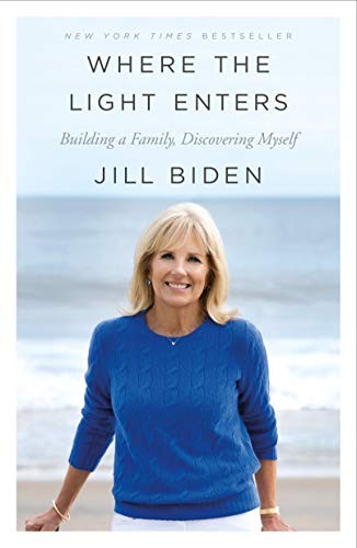 Jill Biden: Where the Light Enters (Paperback, 2020, Flatiron Books)