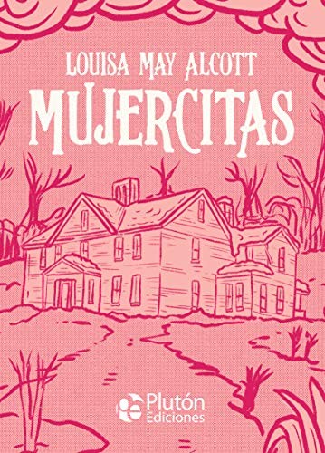 Benjamin Briggent, Louisa May Alcott, Katherine Silva: Mujercitas (Hardcover, 2020, Plutón Ediciones)