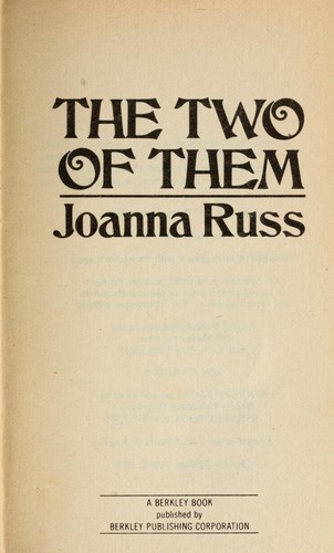 Joanna Russ: The two of them (1979, Berkley Pub. Corp.)