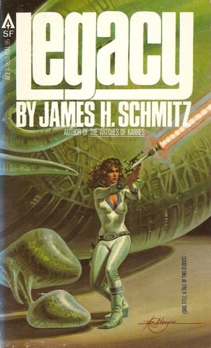James H. Schmitz: Legacy (Paperback, 1979, Ace Books)