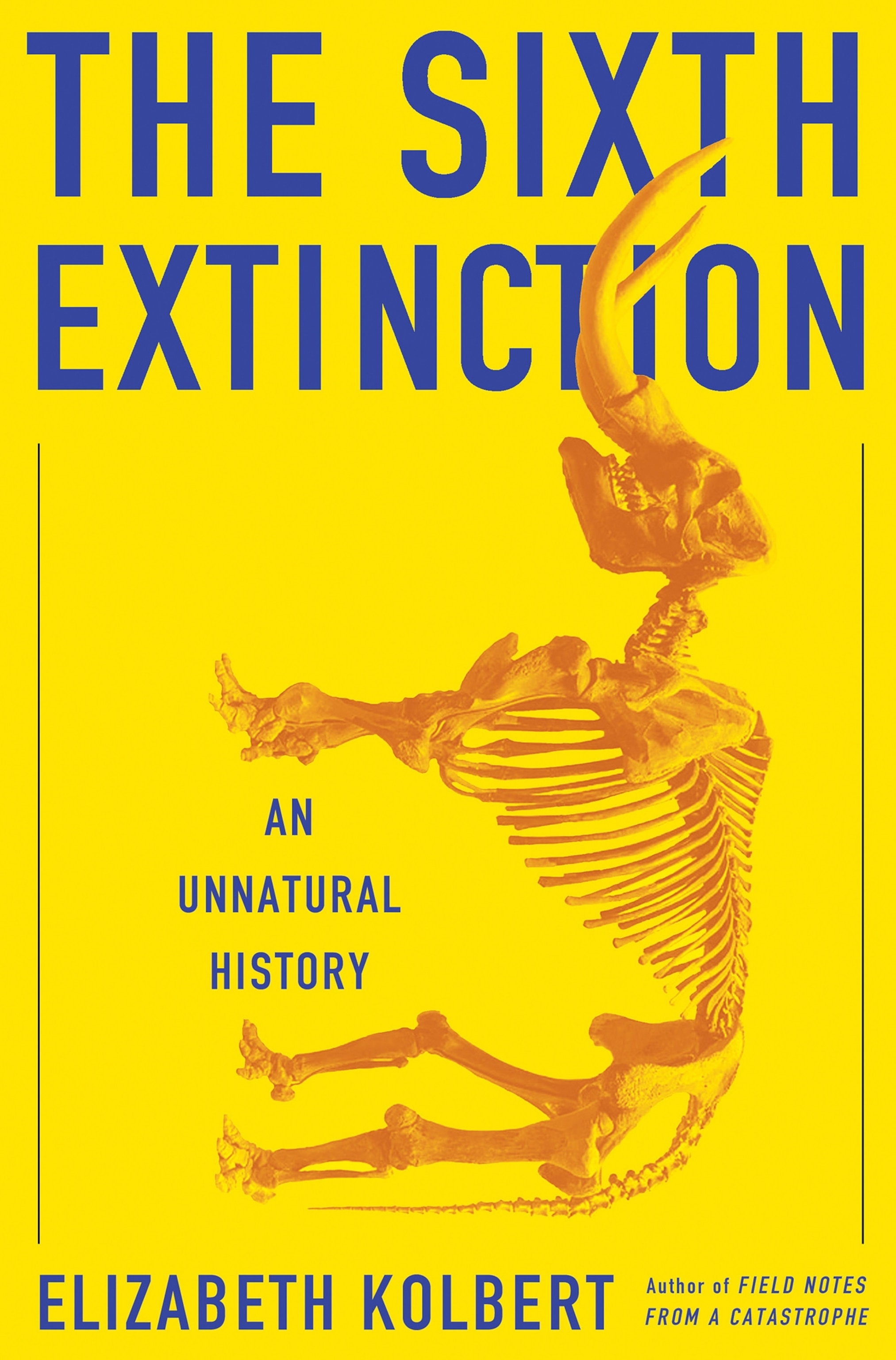 Elizabeth Kolbert: The Sixth Extinction (Hardcover, 2014, Henry Holt and Company)