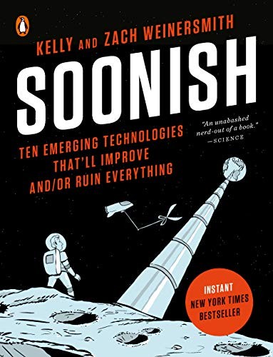 Kelly Weinersmith, Zach Weinersmith: Soonish (Paperback, Penguin Books)