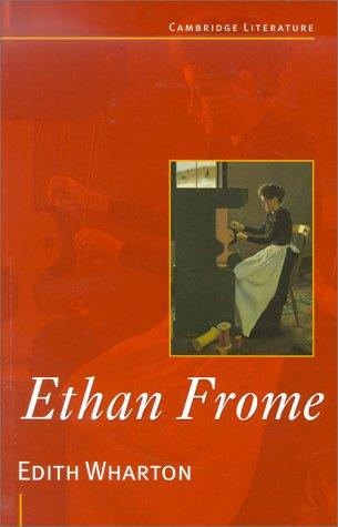 Edith Wharton: Ethan Frome (1999, Cambridge University Press)