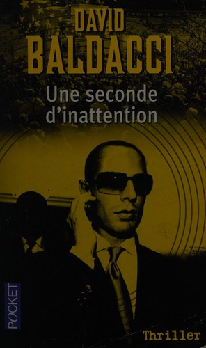 David Baldacci: Une seconde d'inattention (French language, 2006, Belfond)