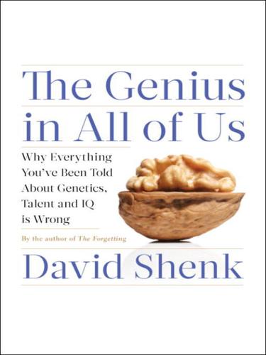 David Shenk: The Genius in All of Us (EBook, 2010, Knopf Doubleday Publishing Group)