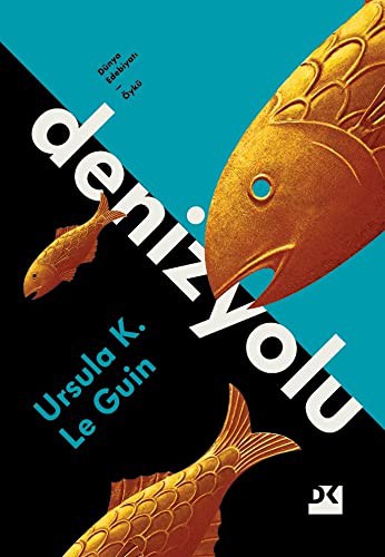 Ursula K. Le Guin: Denizyolu. [= Searoad]. Translated by Çigdem Erkal, Aysu Babacan. (Paperback, Dogan Kitap)