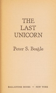 Peter S. Beagle: The last unicorn (1968, Viking Press)