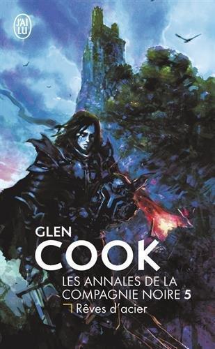 Glen Cook: Rêves d'acier (French language, J'ai Lu)