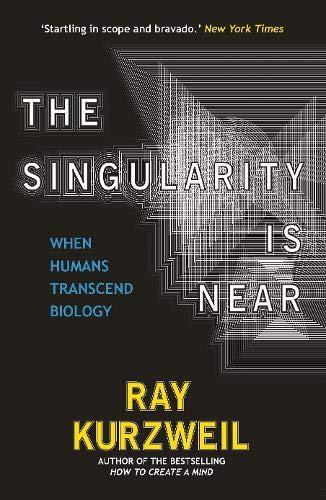 Ray Kurzweil: The Singularity Is Near (2006)