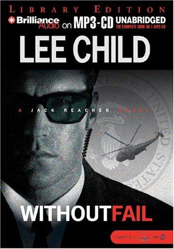 Lee Child: Without Fail (Jack Reacher) (AudiobookFormat, 2004, Brilliance Audio on MP3-CD Lib Ed)