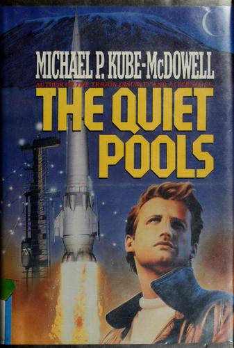 Michael P. Kube-McDowell: The Quiet Pools (Paperback, 1990, Ace Books)