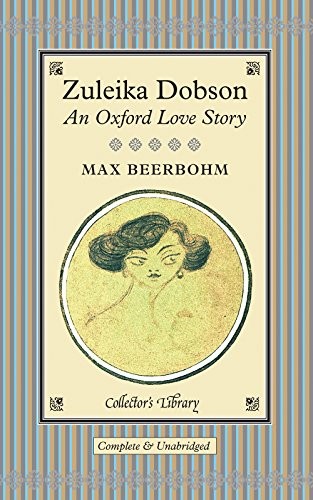 Sir Max Beerbohm: Zuleika Dobson (Hardcover, Crw Publishing)
