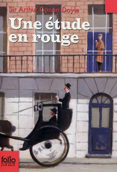 Arthur Conan Doyle, Arthur Conan Doyle: Une étude en rouge : la première enquête de Sherlock Holmes (French language, 2010, Gallimard Jeunesse)