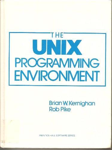 Rob Pike, Brian W. Kernighan: UNIX Programming Environment (1984)