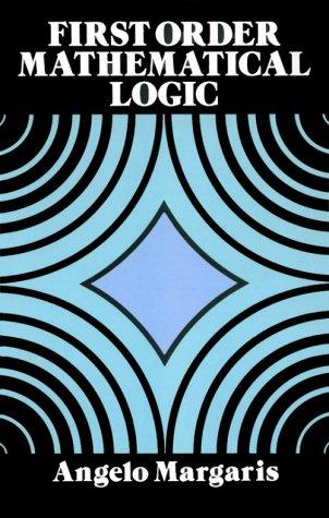 Angelo Margaris: First order mathematical logic (1990, Dover Publications)