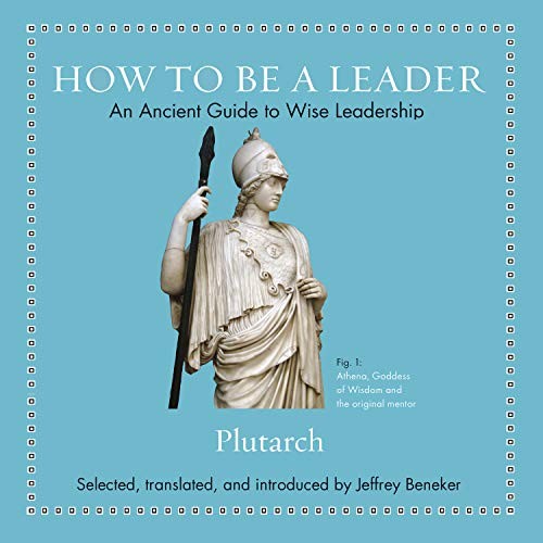 Plutarch, Jeffrey Beneker, Matthew Waterson: How to Be a Leader (AudiobookFormat, HighBridge Audio)