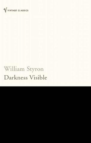 William Styron: Darkness Visible (2001, Vintage)