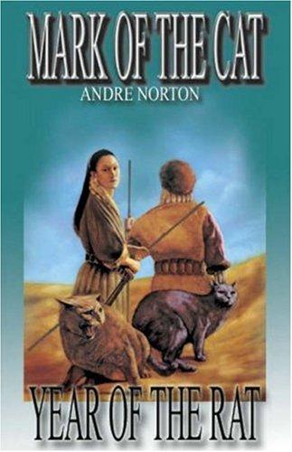 Andre Norton: Mark of the Cat: Year of the Rat (Paperback, 2002, Meisha Merlin Publishing)