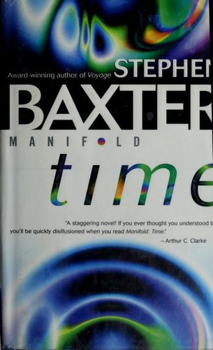 Stephen Baxter: Manifold: Time (Hardcover, Del Rey)