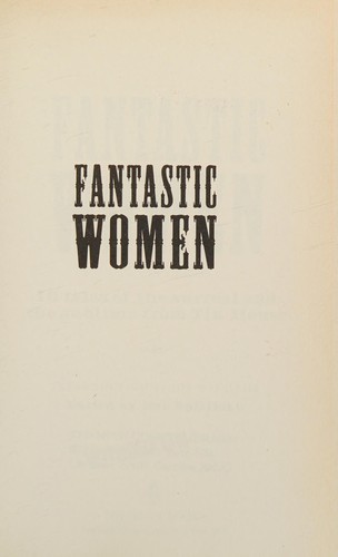 Rob Spillman: Fantastic women (2011, Tin House Books)