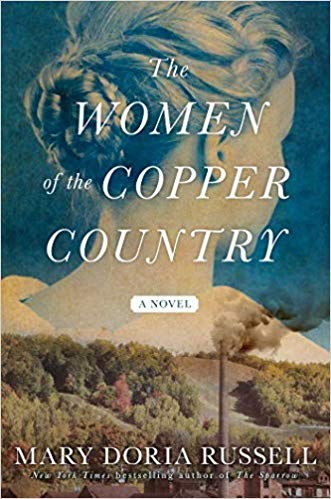 Mary Doria Russell: The Women of the Copper Country (2019, Atria Books)