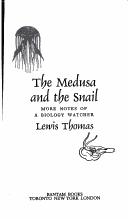 Lewis Thomas: The medusa and the snail (Paperback, 1980, Bantam Books)