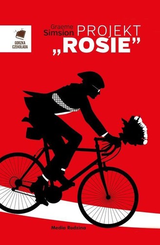 Graeme C. Simsion, Annette Hahn: Projekt Rosie (2013, Media Rodzina)