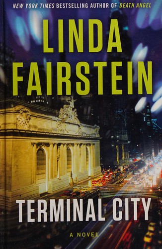 Linda A. Fairstein: Terminal city (2014, Thorndike Press, A part of Gale, Cengage Learning)