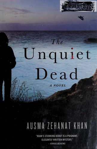 Ausma Zehanat Khan: The Unquiet Dead  (2015, Minotaur Books )