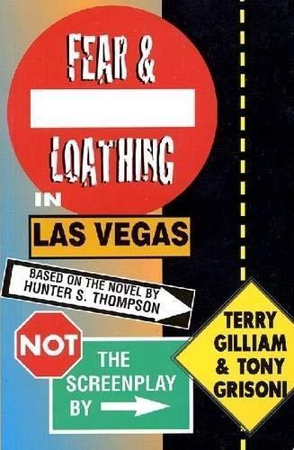 Terry Gilliam: Fear and Loathing in Las Vegas: Not the Screenplay