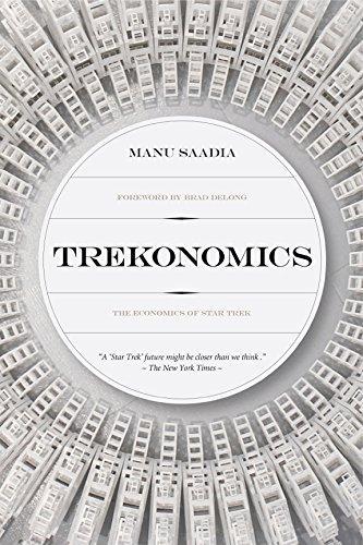 Manu Saadia: Trekonomics: The Economics of Star Trek (2016)