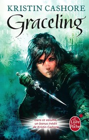 Kristin Cashore: Graceling (Paperback, French language, 2011, Livre de Poche)