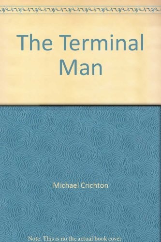 Michael Crichton: The Terminal Man (AudiobookFormat, 1999, Recorded Books)