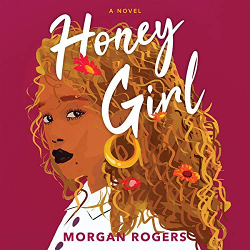 Morgan Rogers: Honey Girl (AudiobookFormat, Harlequin Audio and Blackstone Publishing)