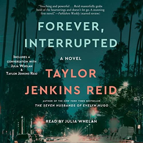 Taylor Jenkins Reid: Forever, Interrupted (AudiobookFormat, 2022, Simon & Schuster Audio and Blackstone Publishing)