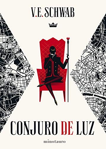 V. E. Schwab, Julieta María Gorlero: Trilogía Sombras de Magia nº 03/03 Conjuro de luz (Paperback, Minotauro, MINOTAURO)