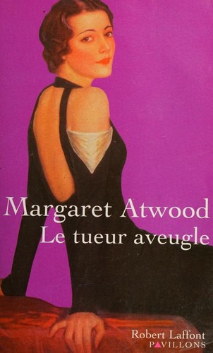 Margaret Atwood: Le tueur aveugle (French language, 2002, Laffont)