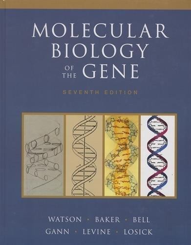 James D. Watson, Nancy H. Hopkins, Jeffrey W. Roberts, Joan Argetsinger Steitz, Alan M. Weiner: Molecular biology of the gene (2014, Pearson)