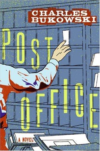 Charles Bukowski: post office (2007, Ecco)