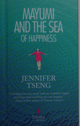 Jennifer Tseng: Mayumi and the sea of happiness (2015)