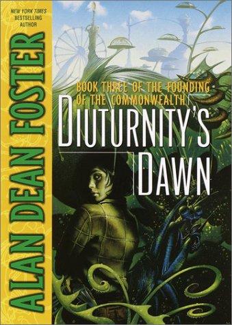 Alan Dean Foster: Diuturnity's dawn (2002, Del Rey)