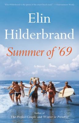 Elin Hilderbrand: Summer of '69 (Hardcover, 2019, Little, Brown and Company)