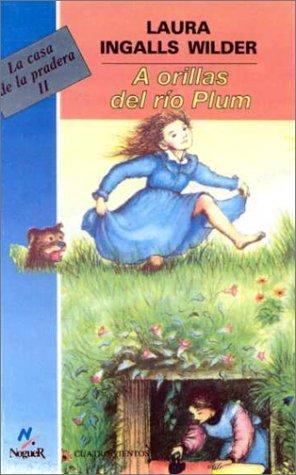 Laura Ingalls Wilder: Orillas del río Plum (Hardcover, Spanish language, 1999, Tandem Library)