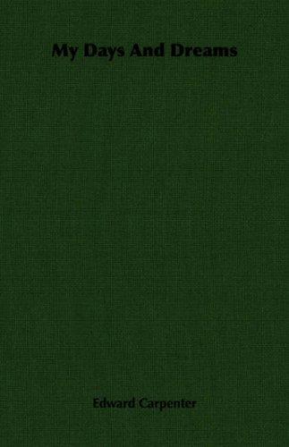 Edward Carpenter: My Days And Dreams (Paperback, Hesperides Press)